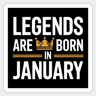 Legends Born in January Magnet